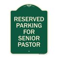 Signmission Reserved Parking for Senior Pastor Heavy-Gauge Aluminum Architectural Sign, 24" x 18", G-1824-23075 A-DES-G-1824-23075